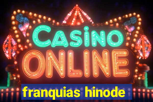 franquias hinode